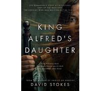 David Stokes King Alfred's Daughter (Tascabile)