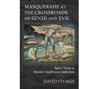 David Stokes Masquerade at the Crossroads of Good and Evil (Tascabile)
