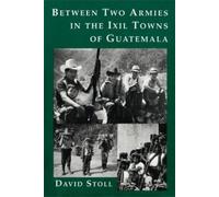 David Stoll Between Two Armies in the Ixil Towns of Guatemala (Copertina rigida)