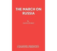 David Storey The March on Russia (Tascabile) Acting Edition S.