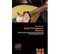 David "Stringbean" Akeman: Civilian Conservation Corps, Asa Martin, Bill Monroe, Bluegrass music