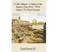 David Strong A Call to Mission-A History of the Jesuits in China 184 (Tascabile)