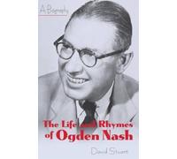 David Stuart The Life and Rhymes of Ogden Nash (Tascabile)