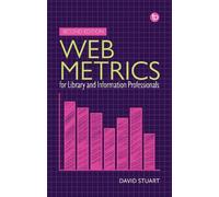 David Stuart Web Metrics for Library and Information Professionals (Tascabile)