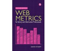 David Stuart Web Metrics for Library and Information Professionals (Tascabile)