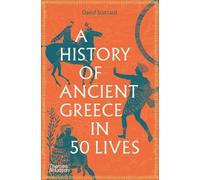 David Stuttard A History of Ancient Greece in 50 Lives (Tascabile)