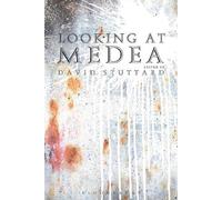 David Stuttard Looking at Medea (Tascabile)