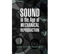 David Suisman Sound in the Age of Mechanical Reproduction (Tascabile)