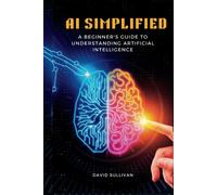 David Sullivan AI Simplified (Tascabile)