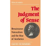 David Summers The Judgment of Sense (Tascabile) Ideas in Context