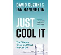 David Suzuki Ian Hanington Just Cool It (Tascabile)