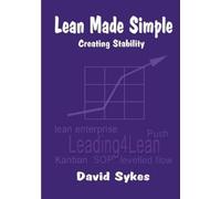 David Sykes Lean Made Simple - Creating Stability (Tascabile)