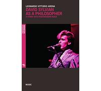 [David Sylvian as a Philosopher (Music)] [By: Arena, Leonardo Vittorio] [February, 2016]