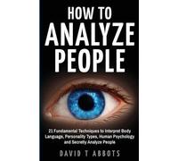 David T Abbots How To Analyze People (Tascabile)