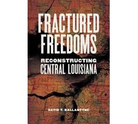 David T. Ballantyne Fractured Freedoms (Copertina rigida)
