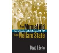 David T. Beito From Mutual Aid to the Welfare State (Tascabile)