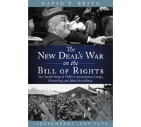 David T. Beito The New Deal's War on the Bill of Rights (Tascabile)