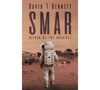 David T Bennett Smar: Return of the Machines (Tascabile)