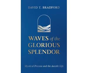 David T Bradford Waves of the Glorious Splendor (Copertina rigida)
