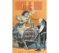 David T. Courtwright Forces of Habit (Tascabile)