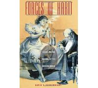 David T. Courtwright Forces of Habit (Tascabile)