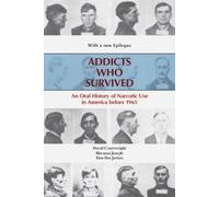 David T. Courtwright Herman Joseph Don Des Jarl Addicts Who Survive (Tascabile)