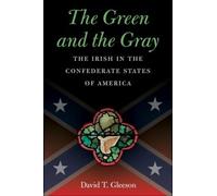 David T. Gleeson The Green and the Gray (Tascabile) Civil War America
