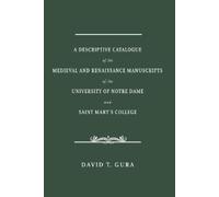 David T. Gura A Descriptive Catalogue of the Medieval and Ren (Copertina rigida)