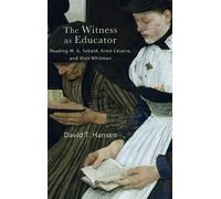 David T. Hansen The Witness as Educator (Copertina rigida)