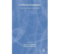 David T. Herbert Unifying Geography (Tascabile)