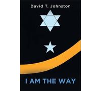 David T Johnston I Am the Way (Tascabile)