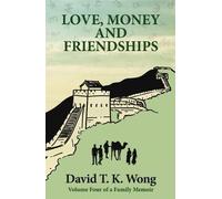 David T K Wong Love, Money and Friendships (Tascabile)
