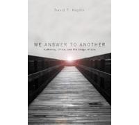 David T Koyzis We Answer to Another (Tascabile)