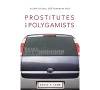 David T. Lamb Prostitutes and Polygamists (Tascabile)