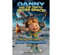 David T Lee Danny and the Trip to Outer Space (Tascabile)