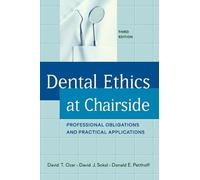 David T. Ozar David J. Sokol Donald E. P Dental Ethics at Ch (Copertina rigida)