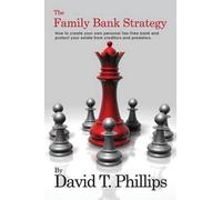 David T Phillips The Family Bank Strategy (Tascabile)