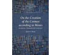 David, T. Runia On the Creation of the Cosmos According to Moses (Tascabile)