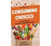 David T. Schwartz Consuming Choices (Copertina rigida)