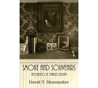 David T Shoemaker Smoke and Souvenirs (Tascabile)