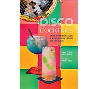 David T. Smith Keli Rivers Disco Cocktails (Copertina rigida)