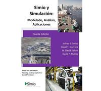 David T Sturrock W David Kelton David F Muñoz Simio y Simulación (Tascabile)