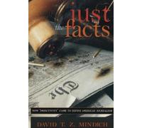 David T.Z. Mindich Just the Facts (Tascabile)