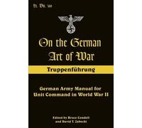David T. Zabecki Bruce Condell On the German Art of War (Tascabile)