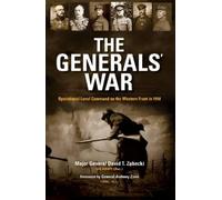 David T. Zabecki The Generals' War (Copertina rigida)