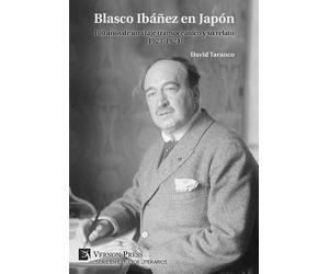 David Taranco Blasco Ibáñez en Japón: 100 años de un viaje tr (Copertina rigida)