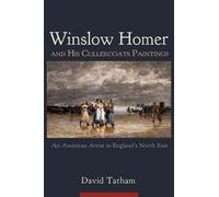 David Tatham Winslow Homer and His Cullercoats Paintings (Copertina rigida)