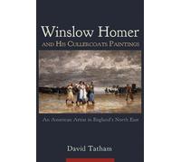 David Tatham Winslow Homer and His Cullercoats Paintings (Copertina rigida)