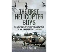 David Taylor The First Helicopter Boys (Copertina rigida)