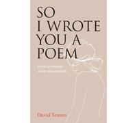 David Tensen So I Wrote You a Poem (Tascabile)